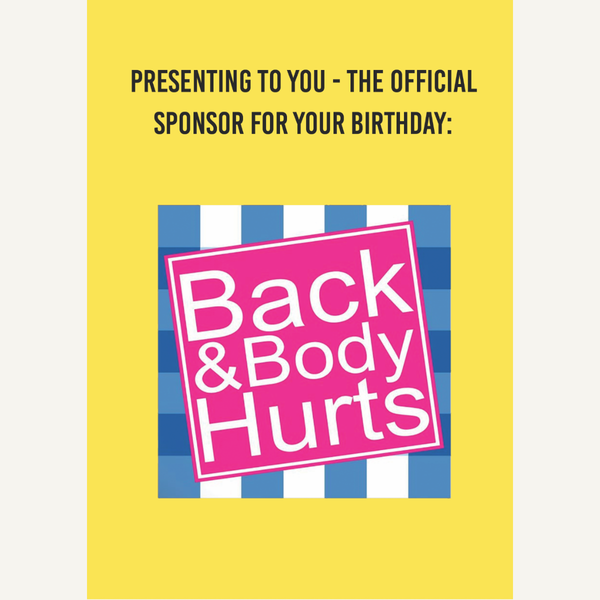 Back & Body Hurts Birthday Card