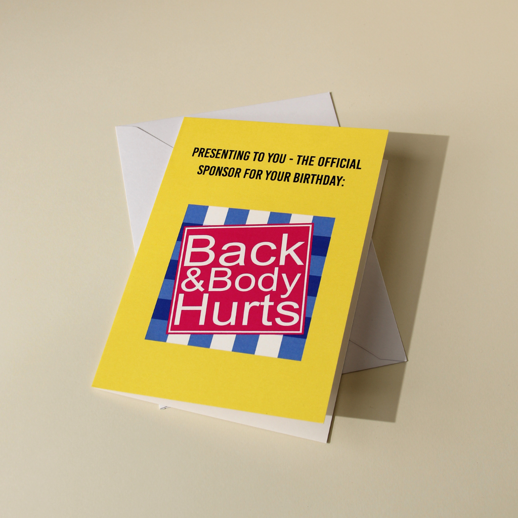 Back & Body Hurts Birthday Card