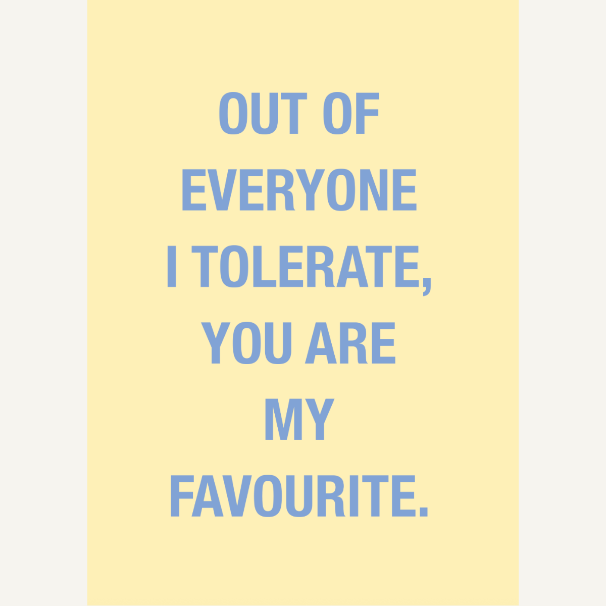 Everyone I Tolerate Card
