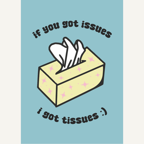 If You Got Issues Card