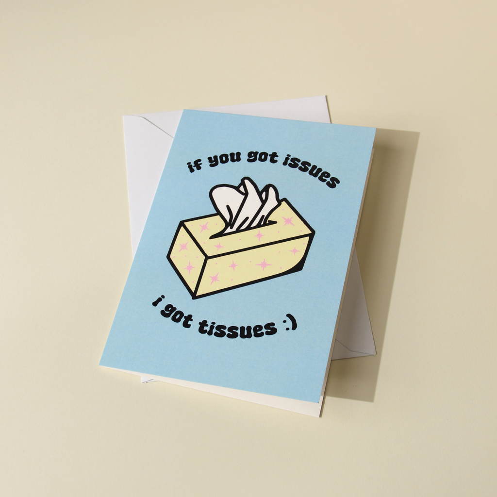If You Got Issues Card