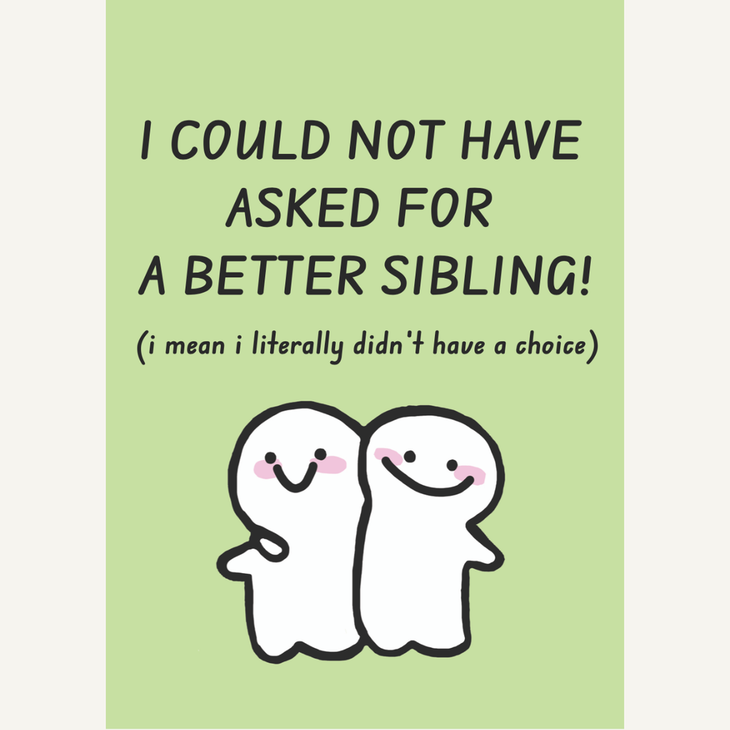 Better Sibling Card