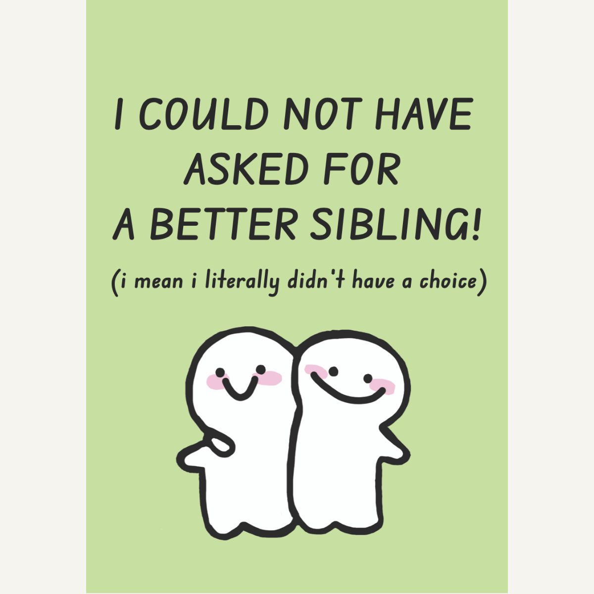 Better Sibling Card