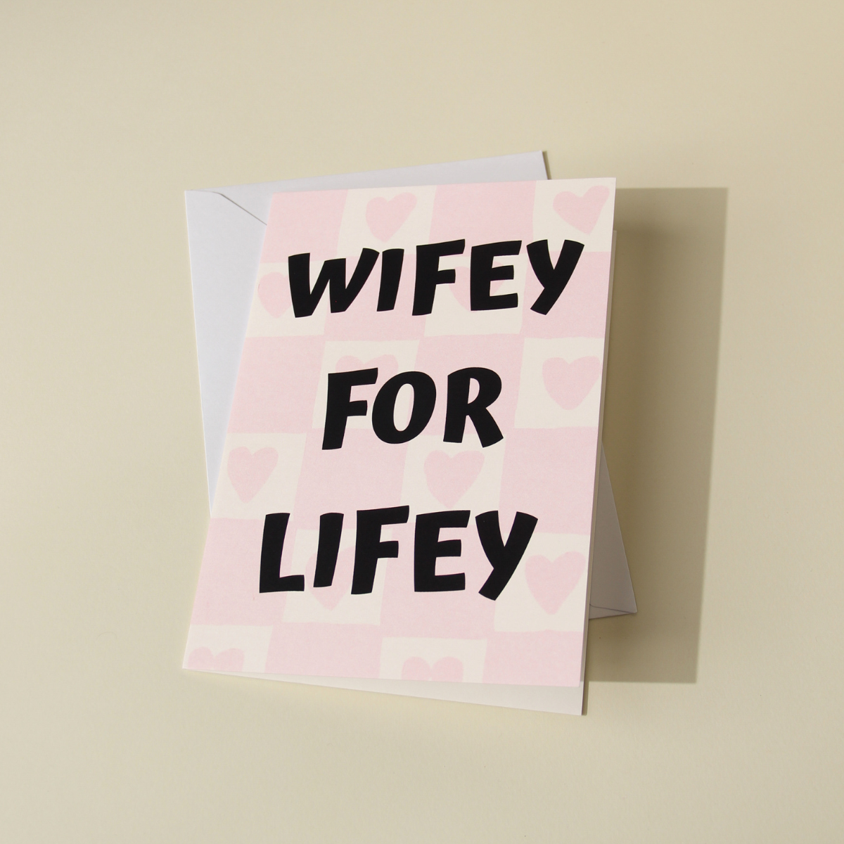 Wifey For Lifey Card