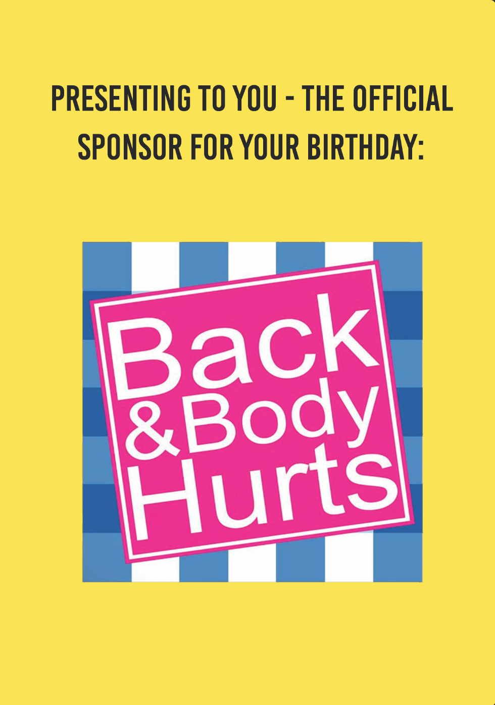 Back & Body Hurts Birthday Card
