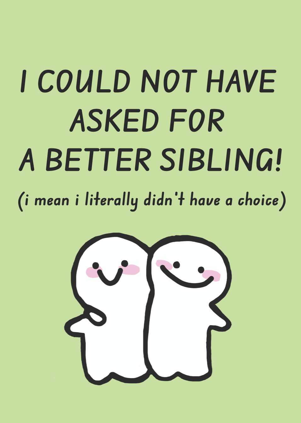 Better Sibling Card